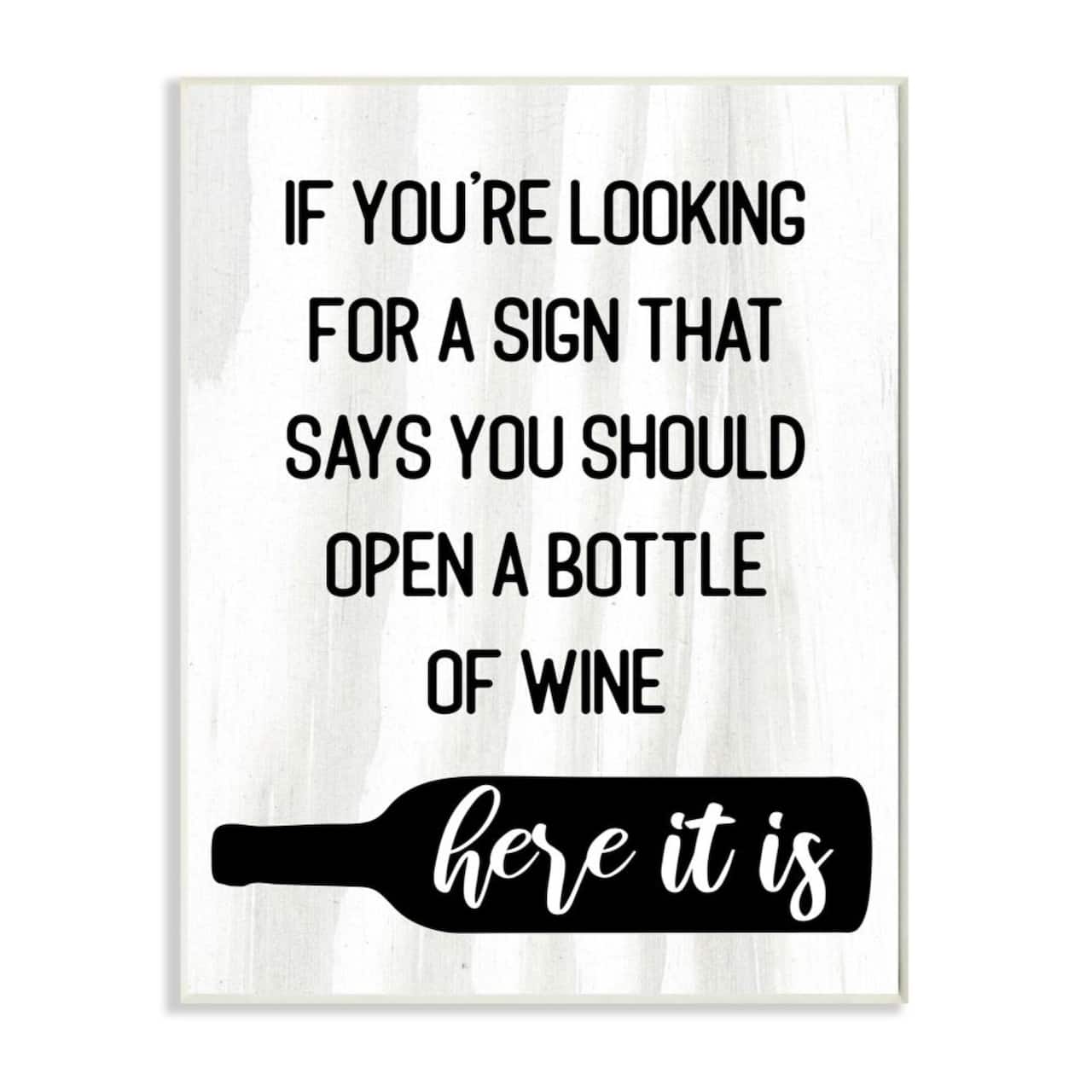 Stupell Industries Sign to Open Bottle of Wine Phrase Wall Plaque